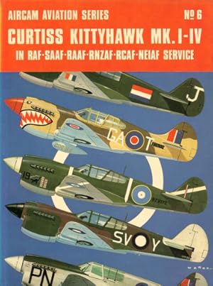 Seller image for Curtiss Kittyhawk Mk.I-IV, in RAF-SAAF-RAAF-RNZAF-RCAF-NEIAF Service for sale by Antiquariat Lindbergh