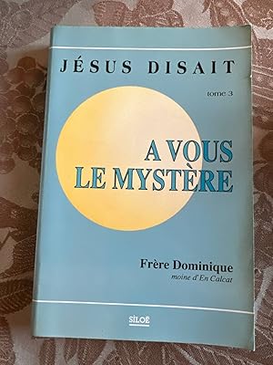 Image du vendeur pour a vous le mystere." mis en vente par Dmons et Merveilles