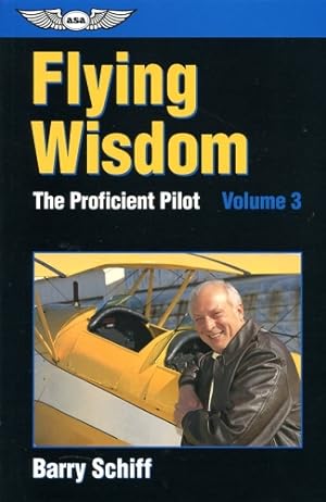 Bild des Verkufers fr The Proficient Pilot - Volume 3, Flying Wisdom zum Verkauf von Antiquariat Lindbergh