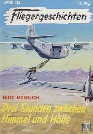 Seller image for Fliegergeschichten - Band 112, Drei Stunden zwischen Himmel und Hlle for sale by Antiquariat Lindbergh