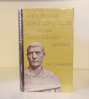 Imagen del vendedor de Art Forms and Civic Life in the Later Roman Empire a la venta por BRIMSTONES