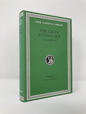 Seller image for Greek Anthology, IV, Book 10: The Hortatory and Admonitory Epigrams. Book 11: The Convivial and Satirical Epigrams. Book 12: Strato's Musa Puerilis (Loeb Classical Library) (Volume IV) for sale by Southampton Books