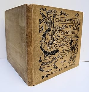 Seller image for CHILDREN'S SINGING GAMES. With the tunes to which they are sung. Collected and edited by Alice B. Gomme. Pictured in black and white by Winifred Smith. [Contents:] When I was a Young Girl, Jenny Jones, Green Gravel, Milking Pails, Here comes Three Dukes a-riding, Old Roger, We are the Rovers, Poor Mary sits a-weeping. for sale by Marrins Bookshop