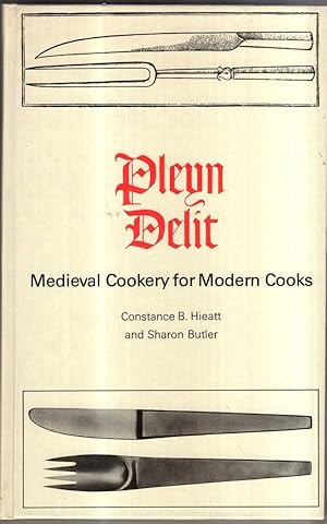 Imagen del vendedor de Pleyn Delit: Medieval Cookery for Modern Cooks a la venta por High Street Books