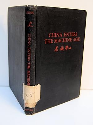 Seller image for CHINA ENTERS THE MACHINE AGE. S Study of Labor in Chinese War Industry. By Kuo-Heng Shih National Yunan University. With a Supplementary Chapter by Ju-K'ang Tien. Edited and Translated by Hsiao-Tung Fei and Francis L. K. Hsu National Yunnan University. for sale by Marrins Bookshop