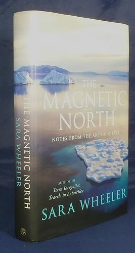 Seller image for The Magnetic North - notes from the Arctic Circle *First Edition, 1st printing* for sale by Malden Books