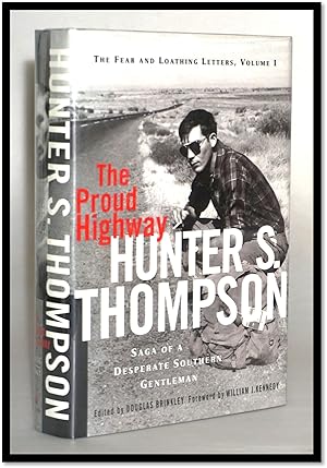 Imagen del vendedor de The Proud Highway: Saga of a Desperate Southern Gentleman 1955 - 1967 (Fear and Loathing Letters Vol 1) a la venta por Blind-Horse-Books (ABAA- FABA)