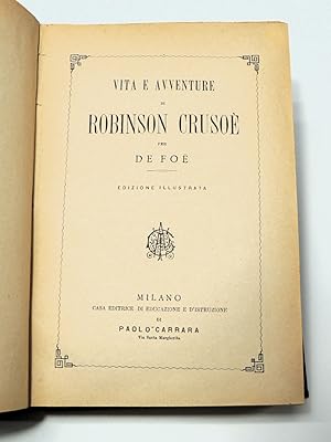 Vita e avventure di Robinson Crusoe (Edizione illustrata)