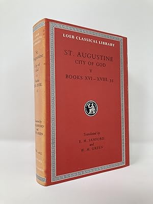 Seller image for Augustine: City of God, Volume V, Books 16-18.35 (Loeb Classical Library No. 415) for sale by Southampton Books