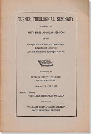 Turner Theological Seminary Presents the Fifty First Annual Session of the Georgia State Christia...