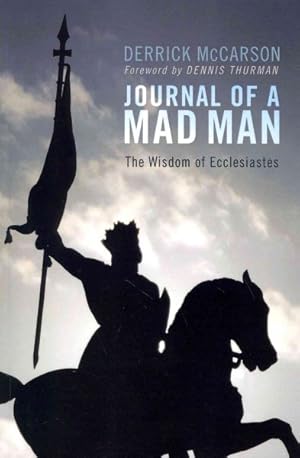 Seller image for Journal of a Mad Man : The Wisdom of Ecclesiastes for sale by GreatBookPrices