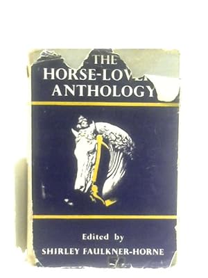 Bild des Verkufers fr The Horse Lovers Anthology zum Verkauf von World of Rare Books