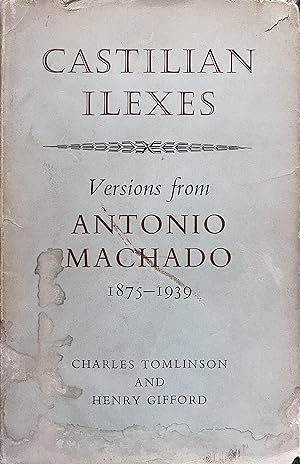Imagen del vendedor de Castilian Ilexes: Versions from Antonio Machado, 1875-1939 a la venta por Object Relations, IOBA