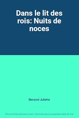 Seller image for Dans le lit des rois: Nuits de noces for sale by Ammareal