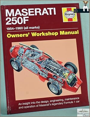 Bild des Verkufers fr Maserati 250F 1954-1960 (All Marks) Owner's Workshop Manual: An Insight Into the Design, Engineering, Maintenance and Operation of Maserati's Legendary Formula 1 Car zum Verkauf von BookLovers of Bath