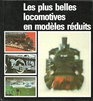 Bild des Verkufers fr Les plus belles locomotives en modeles reduits zum Verkauf von Ammareal