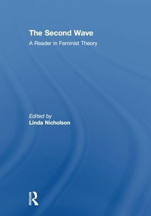 Bild des Verkufers fr The Second Wave: A Reader in Feminist Theory zum Verkauf von WeBuyBooks