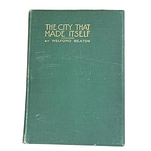 Seller image for The City that Made Itself: A Literary and Pictorial Record of the Building of Seattle for sale by Peruse the Stacks