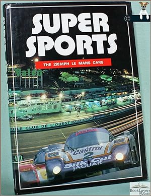 Imagen del vendedor de Super Sports: 25 Years of Classic Mid-engine Le Mans Coupes a la venta por BookLovers of Bath