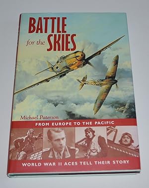 Seller image for Battle for the Skies: From Europe to the Pacific, World War II Aces Tell Their Story for sale by Bibliomadness