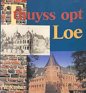 Seller image for Thuyss opt Loe. Geschiedenis van Kasteel Het Oude Loo for sale by Antiquariaat Schot