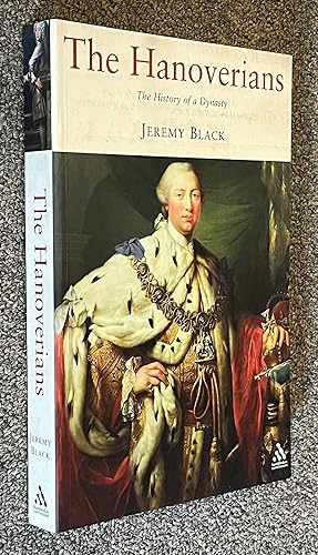 Seller image for The Hanoverians; The History of a Dynasty for sale by DogStar Books