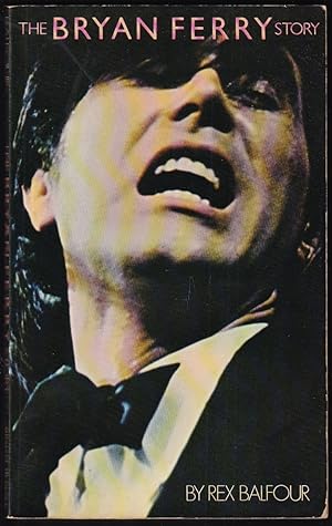 Image du vendeur pour THE BRYAN FERRY STORY [Sign par Bryan Ferry] mis en vente par Librairie Le Livre Penseur