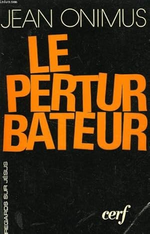 Seller image for LE PERTURBATEUR for sale by Ammareal