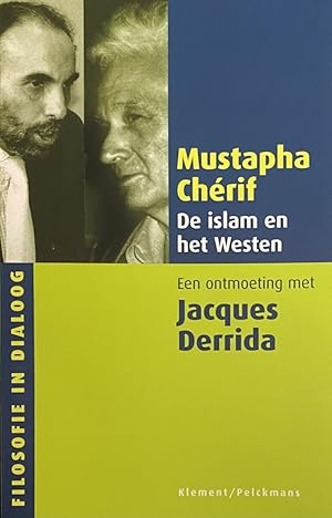 Bild des Verkufers fr De islam en het Westen. Een ontmoeting met Jacques Derrida (Filosofie in dialoog) zum Verkauf von Antiquariaat Schot