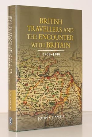 Seller image for British Travellers and the Encounter with Britain, 1450-1700. FINE COPY IN UNCLIPPED DUSTWRAPPER for sale by Island Books