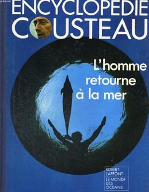 Seller image for Encyclopedie cousteau. l'homme retourne a la mer. for sale by Ammareal