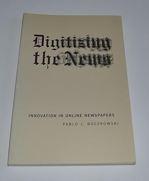 Digitizing The News: Innovation In Online Newspapers