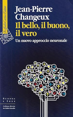 Il bello, il buono, il vero. Un nuovo approccio neuronale