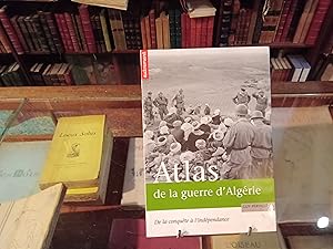 Image du vendeur pour Atlas de la Guerre d'Algrie. De la conqute  l'indpendance mis en vente par Librairie FAUGUET