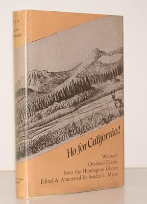 Image du vendeur pour Ho for California! Women's Overland Diaries from the Huntington Library. NEAR FINE COPY IN UNCLIPPED DUSTWRAPPER mis en vente par Island Books