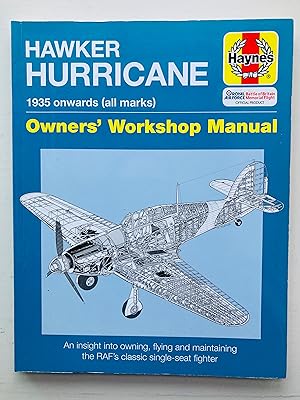 Image du vendeur pour Hawker Hurricane Owners' Workshop Manual: 1935 onwards (all marks) - An insight into owning, flying and maintaining the RAF's classic single-seat fighter (Haynes Manuals) mis en vente par Cherubz Books