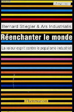 Bild des Verkufers fr Renchanter le monde - La valeur esprit contre le populisme industriel. zum Verkauf von Le-Livre