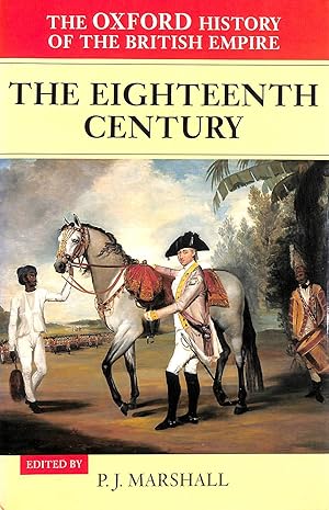Seller image for Volume II: The Eighteenth Century: The 18th Century (The Oxford History of the British Empire) for sale by M Godding Books Ltd