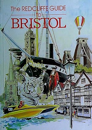 Seller image for The Redcliffe Guide to Bristol for sale by Pendleburys - the bookshop in the hills