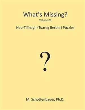 Bild des Verkufers fr What's Missing? : Neo-tifinagh (Tuareg Berber) zum Verkauf von GreatBookPrices
