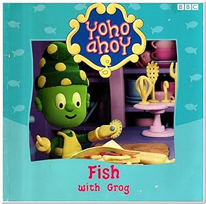Seller image for Yoho Ahoy - Fish With Grog for sale by Darkwood Online T/A BooksinBulgaria