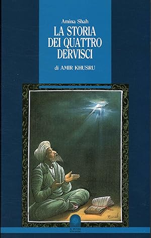 Seller image for La storia dei quattro dervisci di Amir Khusru for sale by Di Mano in Mano Soc. Coop