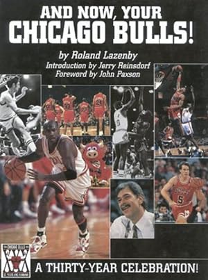 Seller image for And Now Your Chicago Bulls: A Thirty-Year Celebration for sale by 32.1  Rare Books + Ephemera, IOBA, ESA