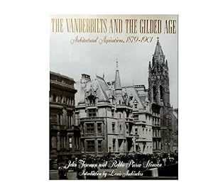 Bild des Verkufers fr The Vanderbilts and the Gilded Age: Architectural Aspirations, 1879-1901 zum Verkauf von Schindler-Graf Booksellers