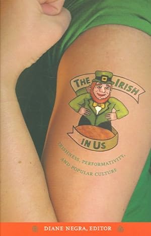 Immagine del venditore per Irish in Us : Irishness, Performativity, And Popular Culture venduto da GreatBookPricesUK
