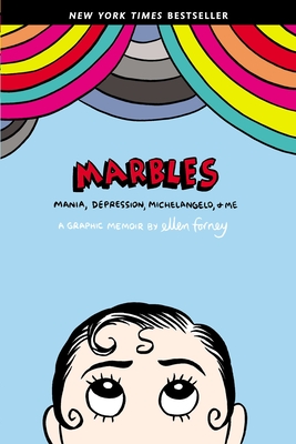 Seller image for Marbles: Mania, Depression, Michelangelo, and Me: A Graphic Memoir (Paperback or Softback) for sale by BargainBookStores
