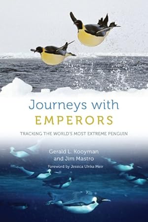 Immagine del venditore per Journeys With Emperors : Tracking the World's Most Extreme Penguin venduto da GreatBookPricesUK