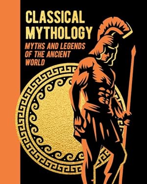 Bild des Verkufers fr Classical Mythology : Myths and Legends of the Ancient World zum Verkauf von GreatBookPricesUK