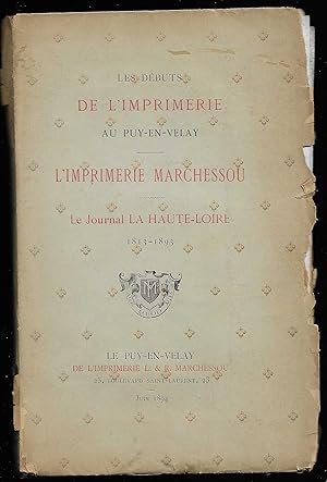 les débuts de l'IMPRIMERIE au PUY-en-VELAY - l'IMPRIMERIE MARCHESSOU - le Journal de la Haute-Loire