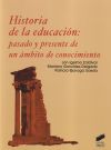 Seller image for Historia de la educacin: pasado y presente de un mbito de conocimiento for sale by AG Library